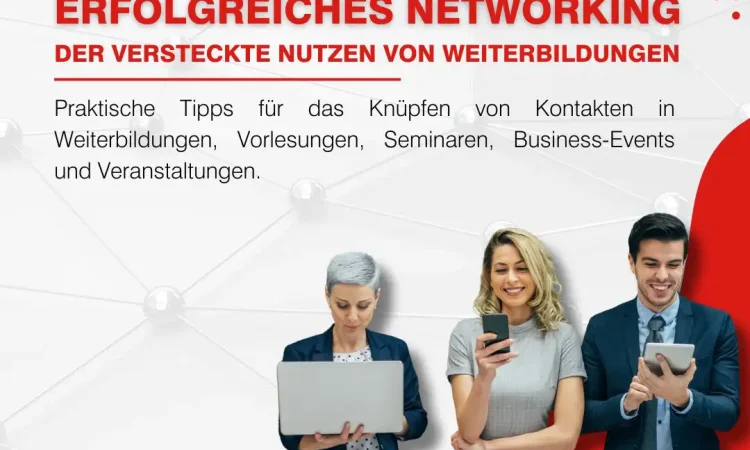 Lernen Sie die Schlüsselstrategien für erfolgreiches Networking in Weiterbildungen und nutzen Sie jede Chance.