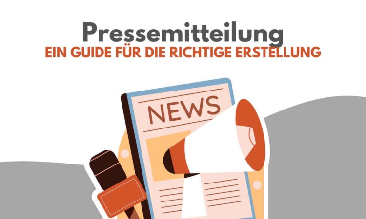 Pressemitteilungen wie man sie richtig erstellt